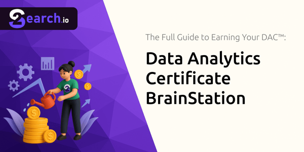 Data Analytics Certificate BrainStation: The Full Guide to Earning Your DAC™