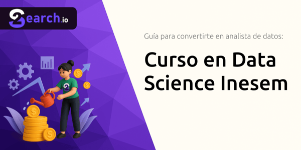 Curso en Data Science Inesem: La guía completa para convertirte en analista de datos