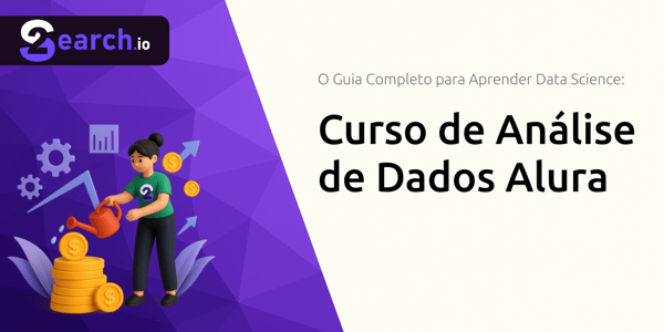 Curso de Análise de Dados Alura: O Guia Completo para Aprender Data Science