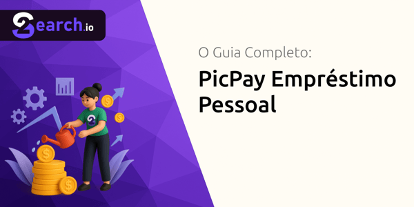 PicPay Empréstimo Pessoal: O Guia Completo