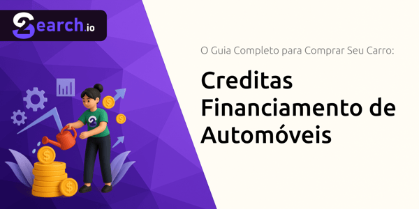Creditas Financiamento de Automóveis: O Guia Completo para Comprar Seu Carro