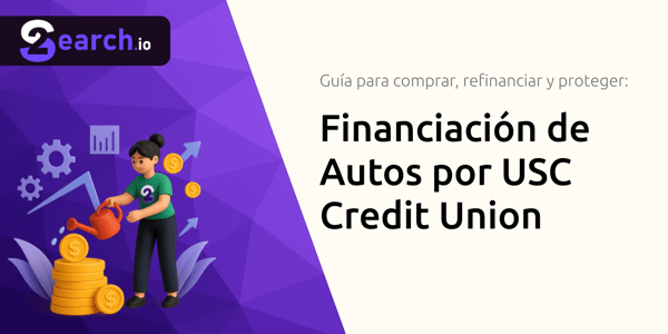 Financiación de Autos por USC Credit Union: La Guía Completa para Comprar, Refinanciar y Proteger tu Vehículo