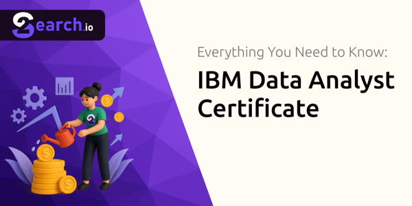 IBM Data Analyst Certificate: Everything You Need to Know