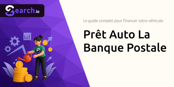 Prêt Auto La Banque Postale: Le guide complet pour financer votre véhicule