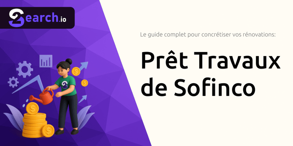 Prêt Travaux de Sofinco: Le guide complet pour concrétiser vos rénovations