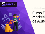 Curso Formação em Marketing Digital da Alura: O Guia Completo para Dominar Estratégias Digitais